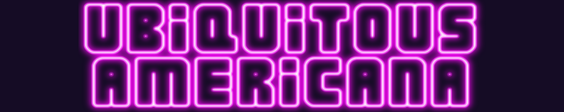 Ubiquitous Americana